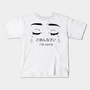 I'm sorry crying eyes//black Kids T-Shirt